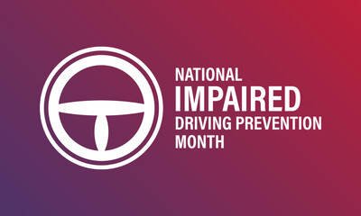 Vector graphic of National Impaired Driving Prevention Month. Holiday concept. Design for cards, prints, social media and banner. Eps 10.