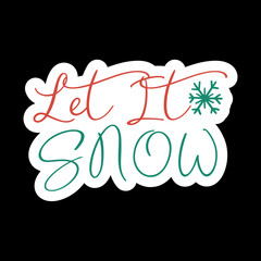 Let It, Snow