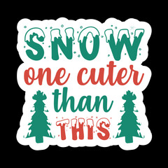 Snow One Cuter Than This