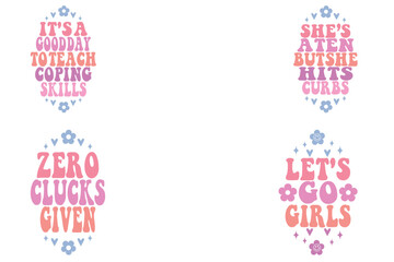 It's a Good Day to Teach Coping Skills, She’s a Ten, but She Hits Curbs, Zero Clucks Given, Let's Go Girls retro keychain designs