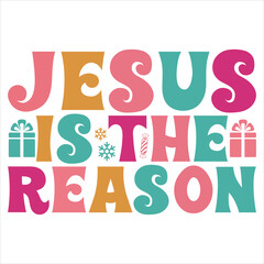 JESUS IS THE REASON  CHRISTMAS Christian Jesus -T SHIRT DESIGN