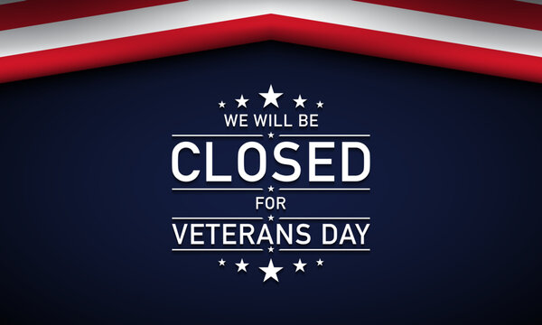 closed-for-veterans-day-images-browse-1-495-stock-photos-vectors-and-video-adobe-stock