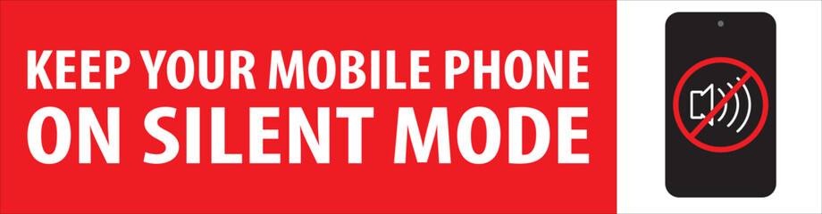 Keep your mobile phone silent notice sign vector