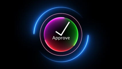 Glowing neon circle with word aprove on black background