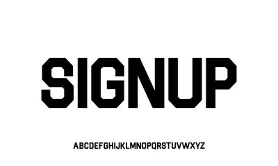 SIGNUP Modern Font. Oldschool. streight vector.