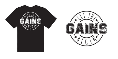 Let the gains begin gym tshirt design, Workout svg design, Fitness tshirt design, Exercise idea, Gym tshirt svg file , Gym quote design idea, Gym Mug vector, Cut File For Cricut