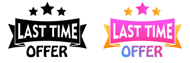last time offer badge banner label. vector illustration