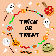 Treat or trick greeting card. Vector frame of sweet treat for Halloween.  