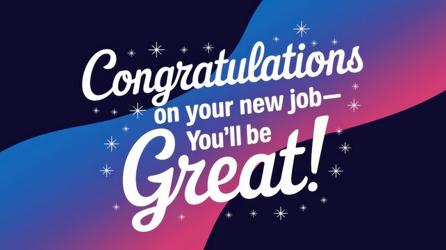 Colorful Congratulations Card: A vibrant design featuring uplifting text for celebrating a new job opportunity. Ideal for greetings.