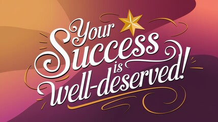 Stylish Success Message: Vibrant text with whimsical design, perfect for motivation and encouragement in personal or professional contexts.