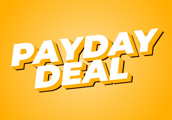 Payday deal. Text effect in 3D style, for digital or social media ads