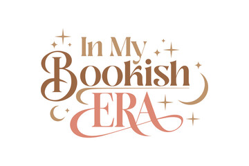 Ifn my Bookish Era, Reading Book Typography T shirt design