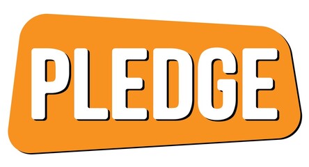 PLEDGE text on orange trapeze stamp sign.