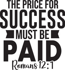 The Price for Success Must Be Paid