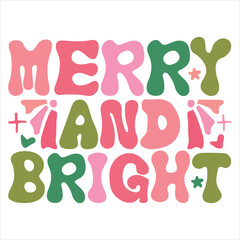 MERRY AND BRIGHT  CHRISTMAS -T SHIRT DESIGN