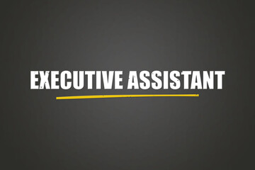 Executive Assistant. A blackboard with white text. Illustration with grunge text style.