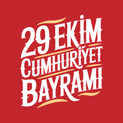 29 ekim Cumhuriyet Bayramı kutlu olsun, Republic Day Turkey. Translation: Custom typography design