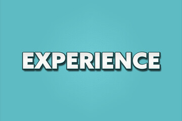 Fototapeta premium Experience. A Illustration with white text isolated on light green background.