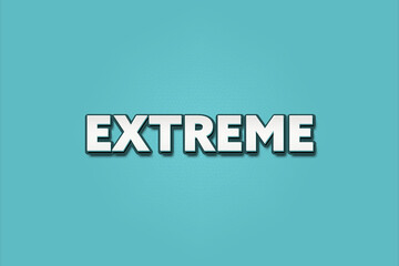 Extreme. A Illustration with white text isolated on light green background.
