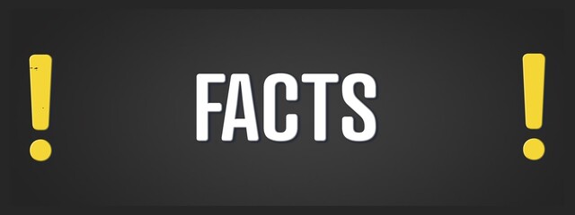 Fototapeta premium Facts. A blackboard with white text. Illustration with grunge text style.