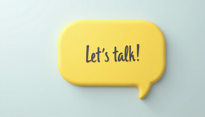  Yellow Speech Bubble with 'Let's Talk!' Text on a Clean Background