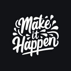 Fototapeta premium Motivational typography vector t-shirt design
