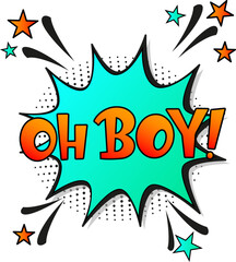 Comic lettering oh boy. Vector bright cartoon illustration in retro pop art style. Comic text sound effects. EPS 10.	