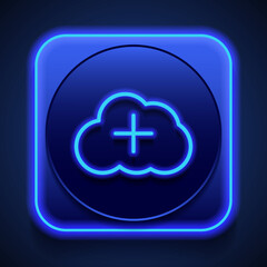 Add, cloud simple icon vector. Flat design. Blue neon style on button. With shadow