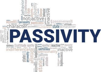 Passivity word cloud conceptual design isolated on white background.
