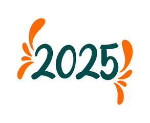 Obraz premium Happy New Year 2025 Holiday Green And Orange Isolated Festive Celebration Design Abstract Vector Illustration