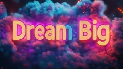 "Dream Big" in vibrant, large typography with a dreamy cloud background