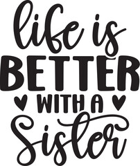 Fototapeta premium Life is Better with a Sister