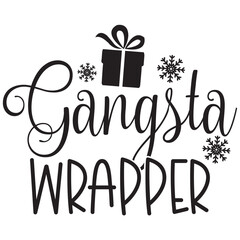 gangsta wrapper.it is a special design.you can used it anywhere.t-shirt and other thing you can use the design