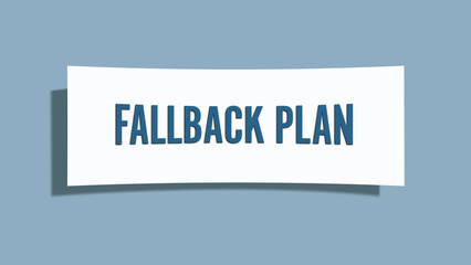 Fallback Plan.. A card isolated on blue background.