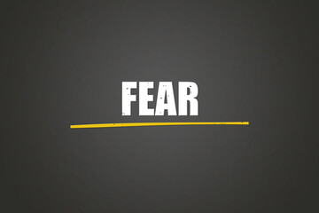 Fear. A blackboard with white text. Illustration with grunge text style.