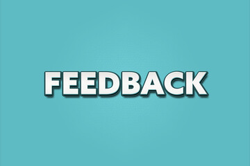 feedback. A Illustration with white text isolated on light green background.