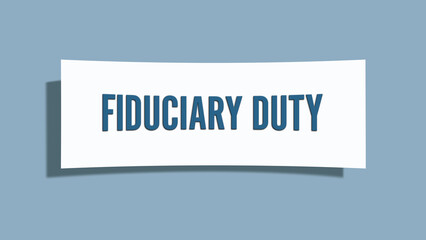 Fiduciary Duty. A card isolated on blue background.