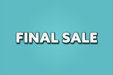 Final Sale. A Illustration with white text isolated on light green background.