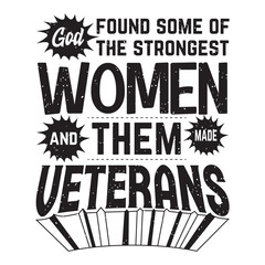 God found some of the strongest women. Memorial veterans Day