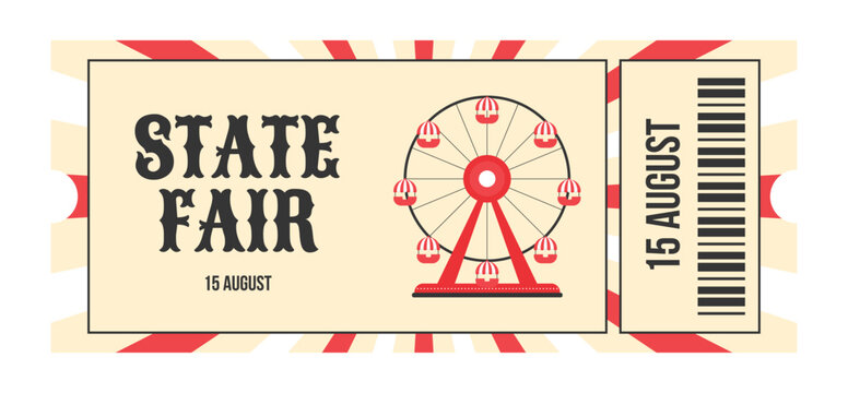 Colorful vintage state fair ticket. Ferris wheel in the center, decorative text state fair, barcode and date. Flat vector illustration on white background