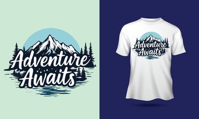 Adventure Awaits slogan  Travel-inspired Graphics typography motivational quotes t-shirt design