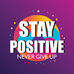 
"STAY POSITIVE"  white text with vibrant circular abstract design on a colorful gradient background