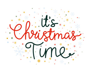 It's Christmas time quote, vector illustration isolated on white background.