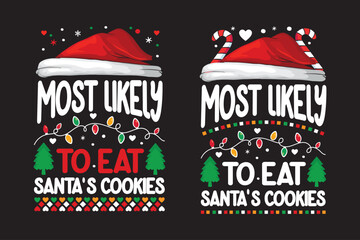Most likely to eat santa's cookies Christmas t shirt design © Blazing Design