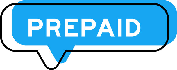Obraz premium Speech banner and blue shade with word prepaid on white background