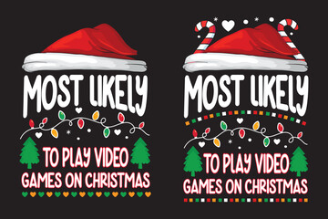 Most Likely To Play Video Games On Christmas t-shirt © Blazing Design