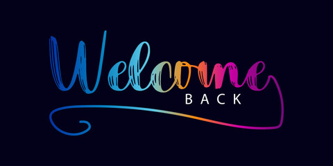 welcome back text, Welcome back word - continuous one line with word. Minimalistic drawing of phrase illustration