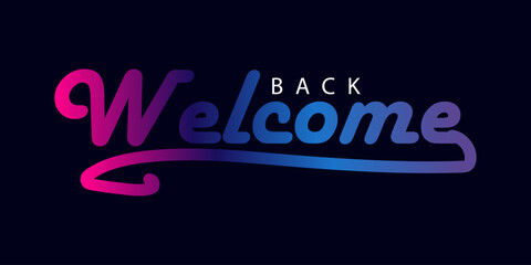 welcome back text, Welcome back word - continuous one line with word. Minimalistic drawing of phrase illustration