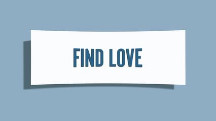 Find Love.. A card isolated on blue background.