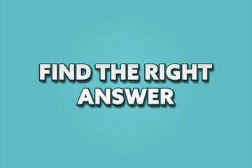 Find the right answer. A Illustration with white text isolated on light green background.